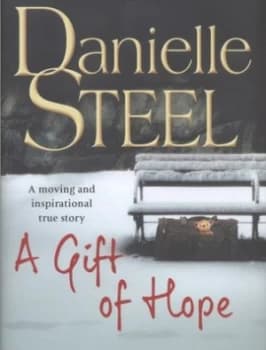 A Gift of Hope by Danielle Steel Hardback