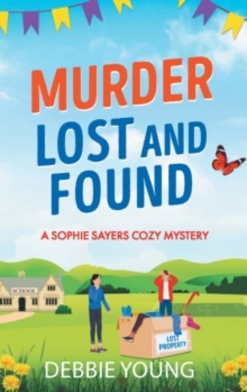 Murder Lost and Found : A gripping cozy murder mystery from Debbie Young Hardback