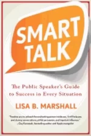 smart talk the public speakers guide to success in every situation