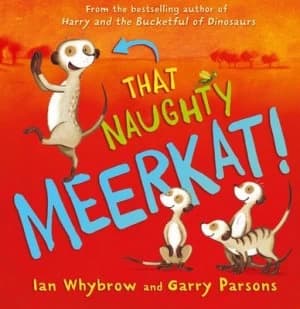 That naughty meerkat by Ian Whybrow