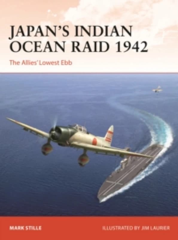 Japans Indian Ocean Raid 1942 : The Allies' Lowest Ebb Paperback / softback