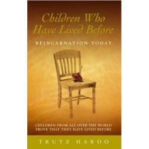 Children Who Have Lived Before: Reincarnation today by Trutz Hardo (Paperback, 2005)