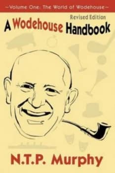 A Wodehouse Handbook by N T P Murphy Book