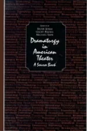 dramaturgy in american theater a source book