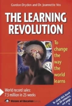 The Learning Revolution by Gordon Dryden and Jeannette Vos and Learning Web Paperback