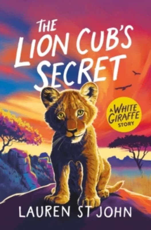 The White Giraffe Series: The Lion Cub's Secret : Book 2 Paperback / softback