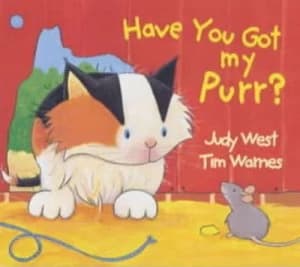 Have You Got My Purr by Judy West and Tim Warnes Paperback