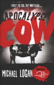 Apocalypse Cow by Michael Logan Hardback
