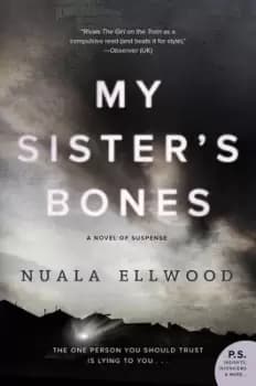 My Sister's Bones by Nuala Ellwood
