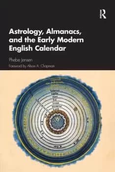 Astrology Almanacs and the Early Modern English Calendar