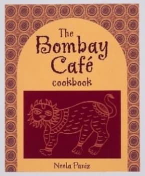 The Bombay Cafe by Neela Paniz and Helen Newton Hartung and Bombay Cafe Paperback