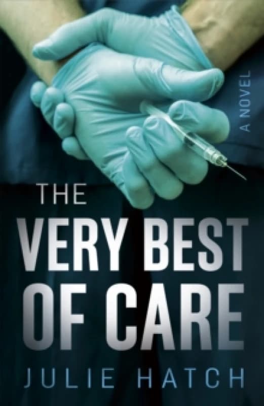 The Very Best of Care : A Novel Paperback / softback