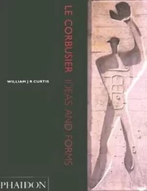 Le Corbusier by William J. R Curtis
