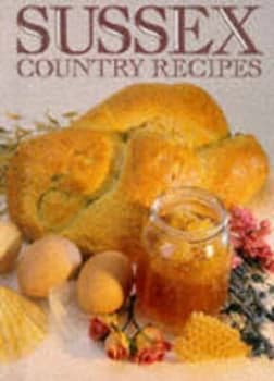 Sussex Country Recipes by Sarah Gomar Hardback