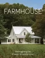 farmhouse reimagining the classic american icon