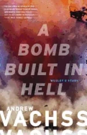 bomb built in hell wesleys story