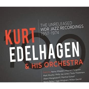 Kurt Edelhagen & His Orchestra - 100 - The Unreleased Wdr Jazz Vinyl