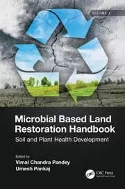 Microbial Based Land Restoration Handbook Volume 2 Soil and Plant Health Development