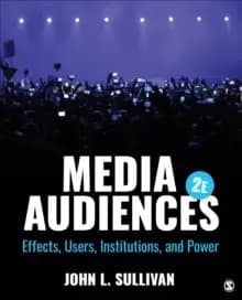 Media Audiences : Effects, Users, Institutions, and Power