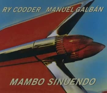 Mambo Sinuendo by Ry Cooder & Manuel Galban CD Album