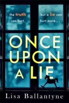 Once Upon a Lie : The gripping thriller from the Richard & Judy Book Club bestselling author