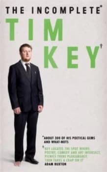 The Incomplete Tim Key by Tim Key Hardback