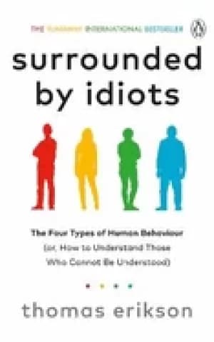 surrounded by idiots the four types of human behaviour
