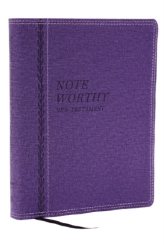 NoteWorthy New Testament: Read and Journal Through the New Testament in a Year (NKJV, Purple Leathersoft, Comfort Print) Leather / fine binding