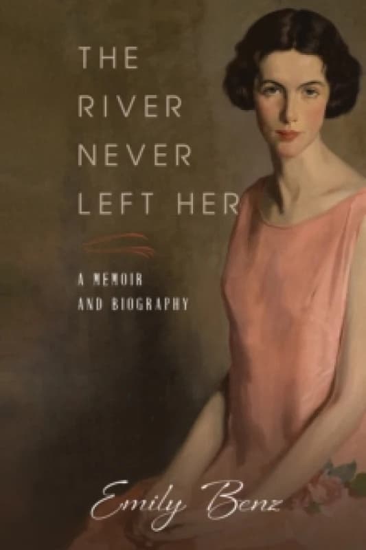 The River Never Left Her : A Memoir and Biography Paperback / softback