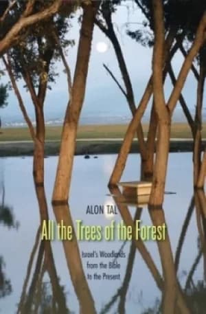 All the trees of the forest by Alon Tal