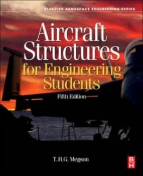 Aircraft Structures for Engineering Students by T.H.G Megson Paperback