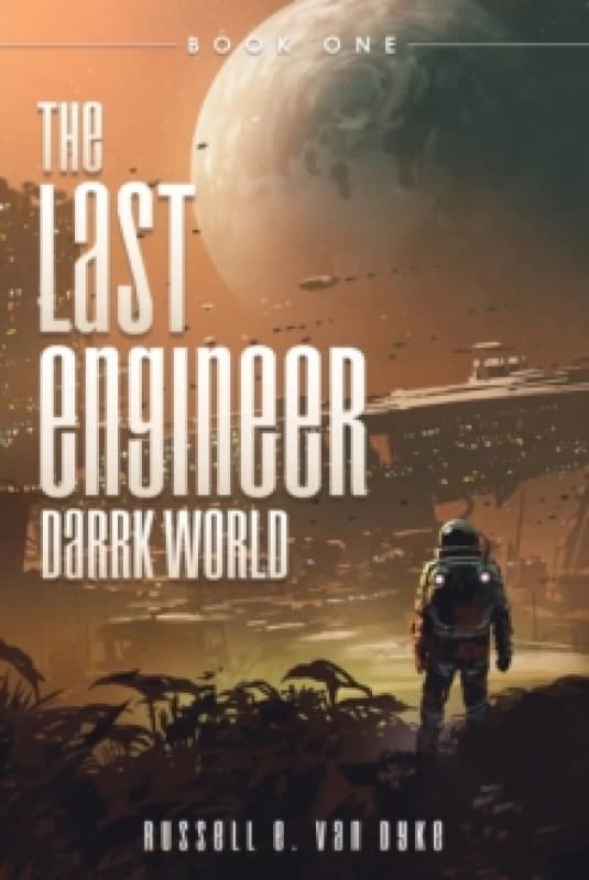 The Last Engineer : Darrk World: Book One Paperback / softback