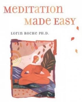 Meditation Made Easy by Lorin Roche Paperback