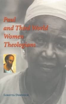 Paul and Third World Women Theologians by Loretta C. Dornisch Book