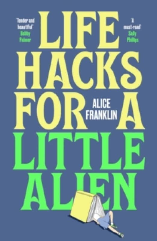 Life Hacks For a Little Alien : the tender and life-affirming debut, perfect for book clubs Paperback / softback