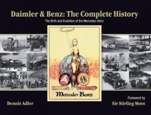 Daimler and Benz the Complete History by Dennis Adler Hardback