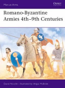 Romano-Byzantine Armies 4th-9th Centuries by David Nicolle Paperback