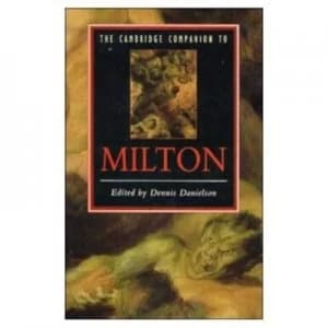 The Cambridge Companion to Milton by Dennis Danielson Book