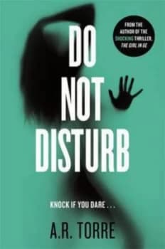 Do Not Disturb by A.R. Torre Paperback