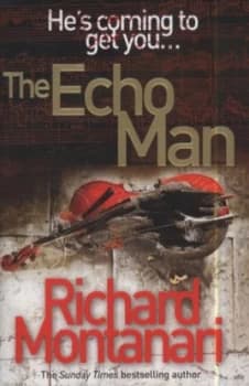 The Echo Man by Richard Montanari Hardback