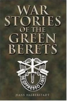 War Stories of the Green Berets by Hans Halberstadt Book