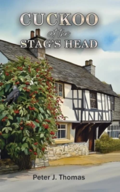 Cuckoo at the Stag's Head. Paperback. By Peter J Thomas Books