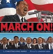 march on the day my brother martin changed the world