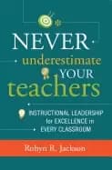 never underestimate your teachers instructional leadership for excellence i