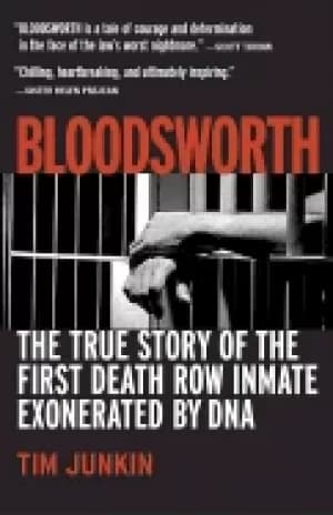 bloodsworth the true story of the first death row inmate exonerated by dna