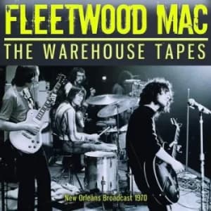 The Warehouse Tapes New Orleans Broadcast 1970 by Fleetwood Mac CD Album
