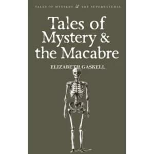 Tales of Mystery & the Macabre by Elizabeth Gaskell (Paperback, 2008)