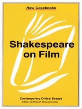 Shakespeare on Film by Robert Shaughnessy Book