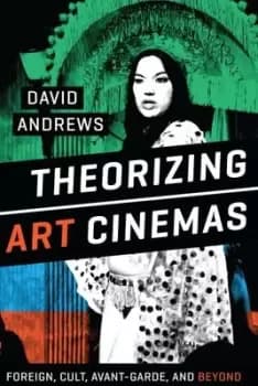 Theorizing art cinemas - David Andrews - Paperback - Used