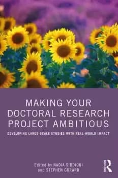 Making Your Doctoral Research Project AmbitiousDeveloping Large-Scale Studies with Real-World Impact